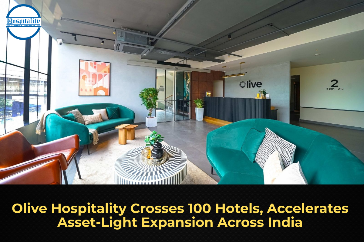 Olive Hospitality Crosses 100 Hotels, Accelerates Asset-Light Expansion Across India