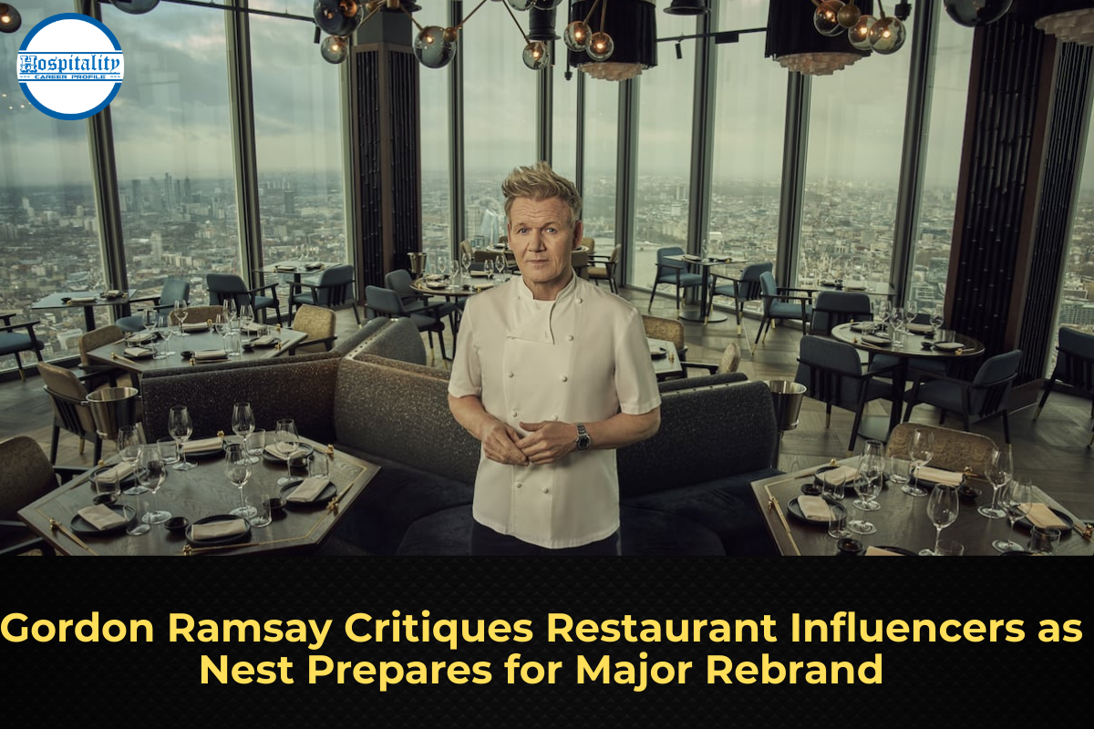 Gordon Ramsay Critiques Restaurant Influencers as Nest Prepares for Major Rebrand