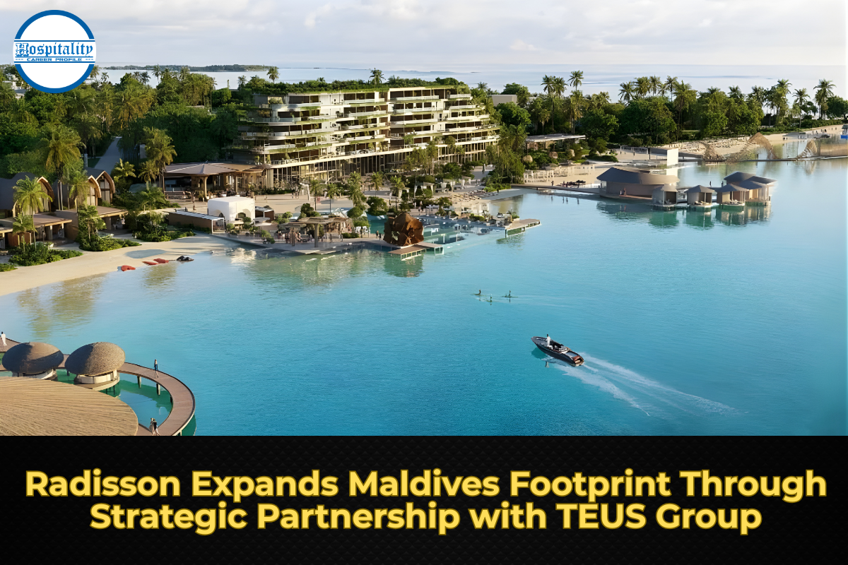 Radisson Expands Maldives Footprint Through Strategic Partnership with TEUS Group