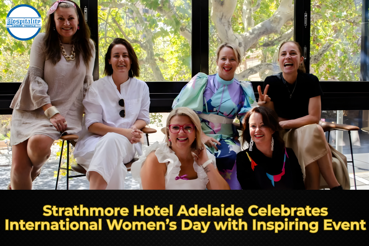 Strathmore Hotel Adelaide Celebrates International Women’s Day with Inspiring Event