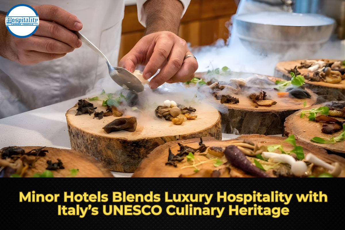 Minor Hotels Blends Luxury Hospitality with Italy’s UNESCO Culinary Heritage