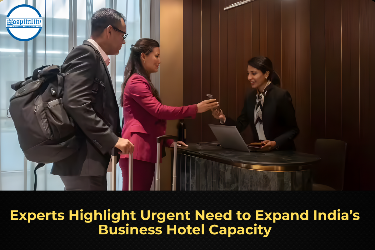 Experts Highlight Urgent Need to Expand India’s Business Hotel Capacity