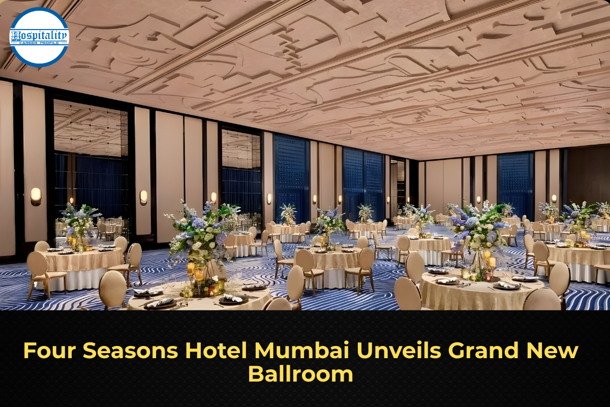 Four Seasons Hotel Mumbai Unveils Grand New Ballroom