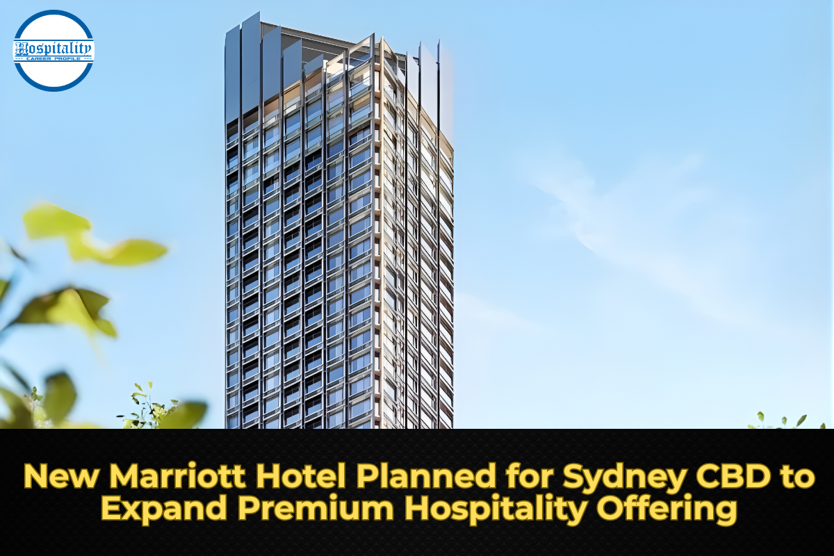 New Marriott Hotel Planned for Sydney CBD to Expand Premium Hospitality Offering