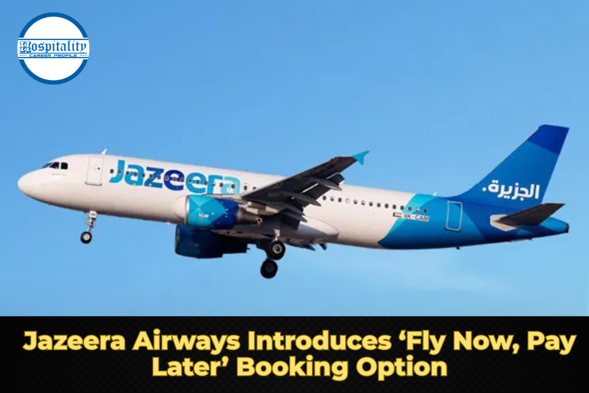 Jazeera Airways Introduces ‘Fly Now, Pay Later’ Booking Option