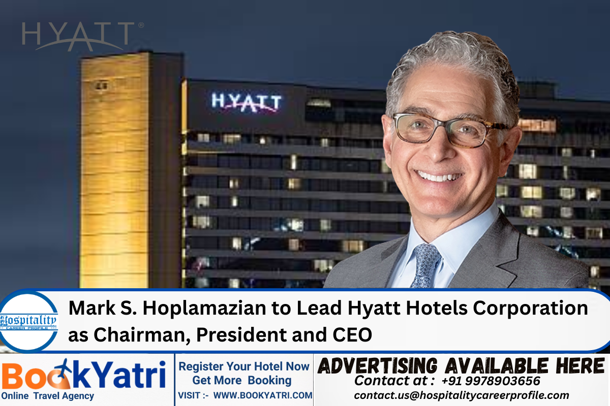 Mark S. Hoplamazian to Lead Hyatt Hotels Corporation as Chairman, President and CEO