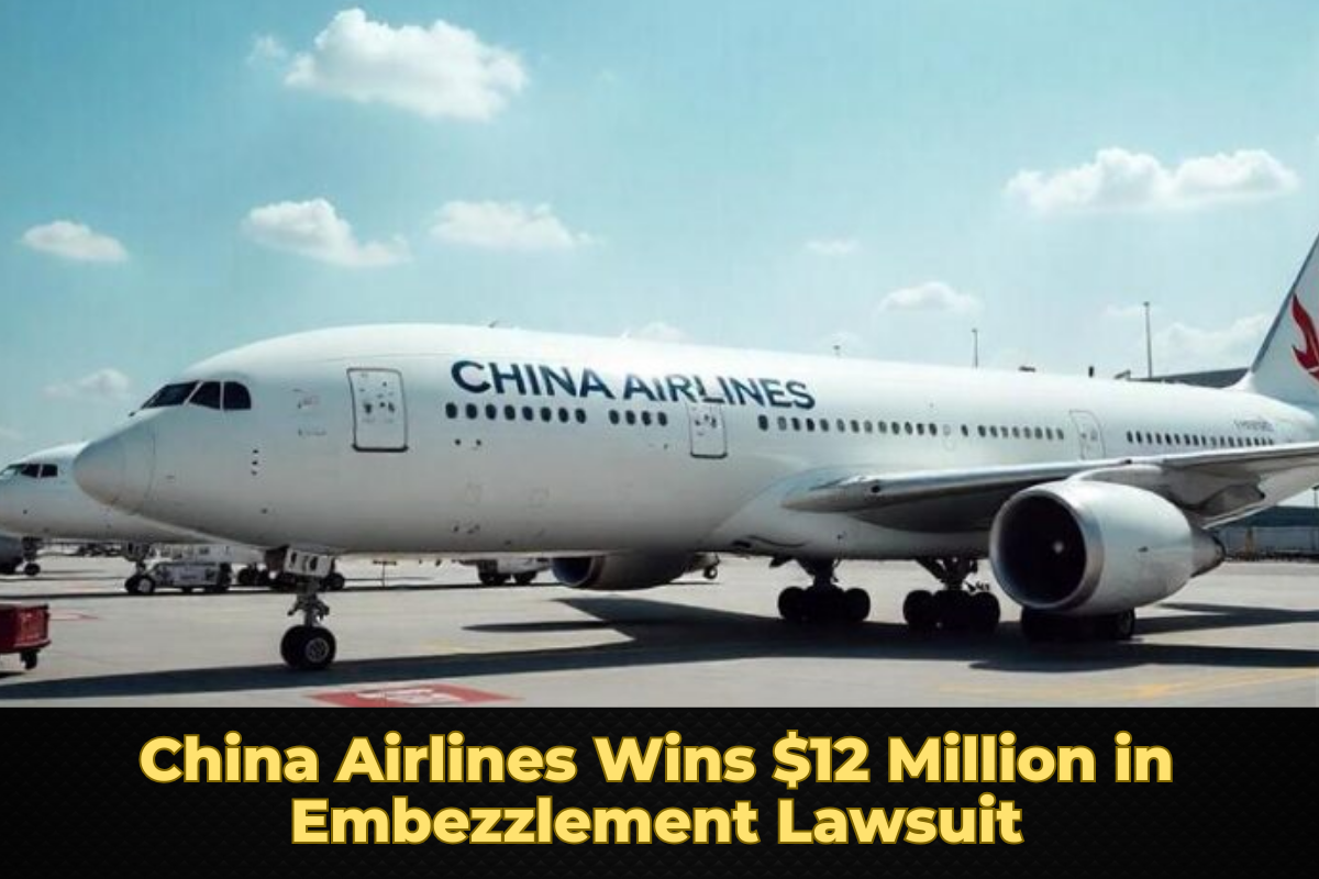 China Airlines Wins $12 Million in Embezzlement Lawsuit