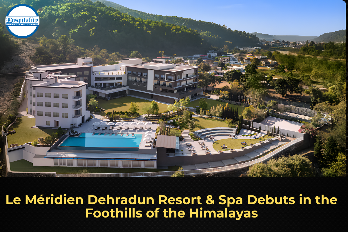 Le Méridien Dehradun Resort & Spa Debuts in the Foothills of the Himalayas