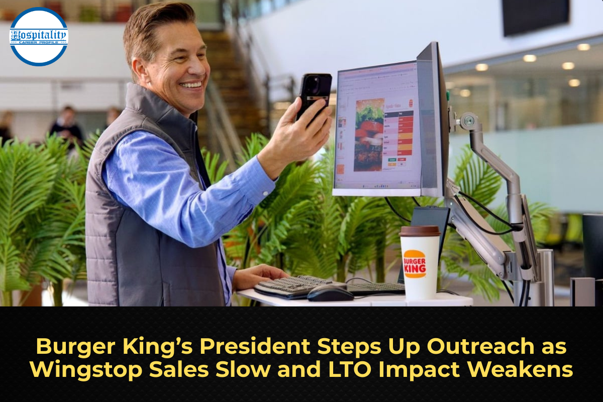 Burger King’s President Steps Up Outreach as Wingstop Sales Slow and LTO Impact Weakens