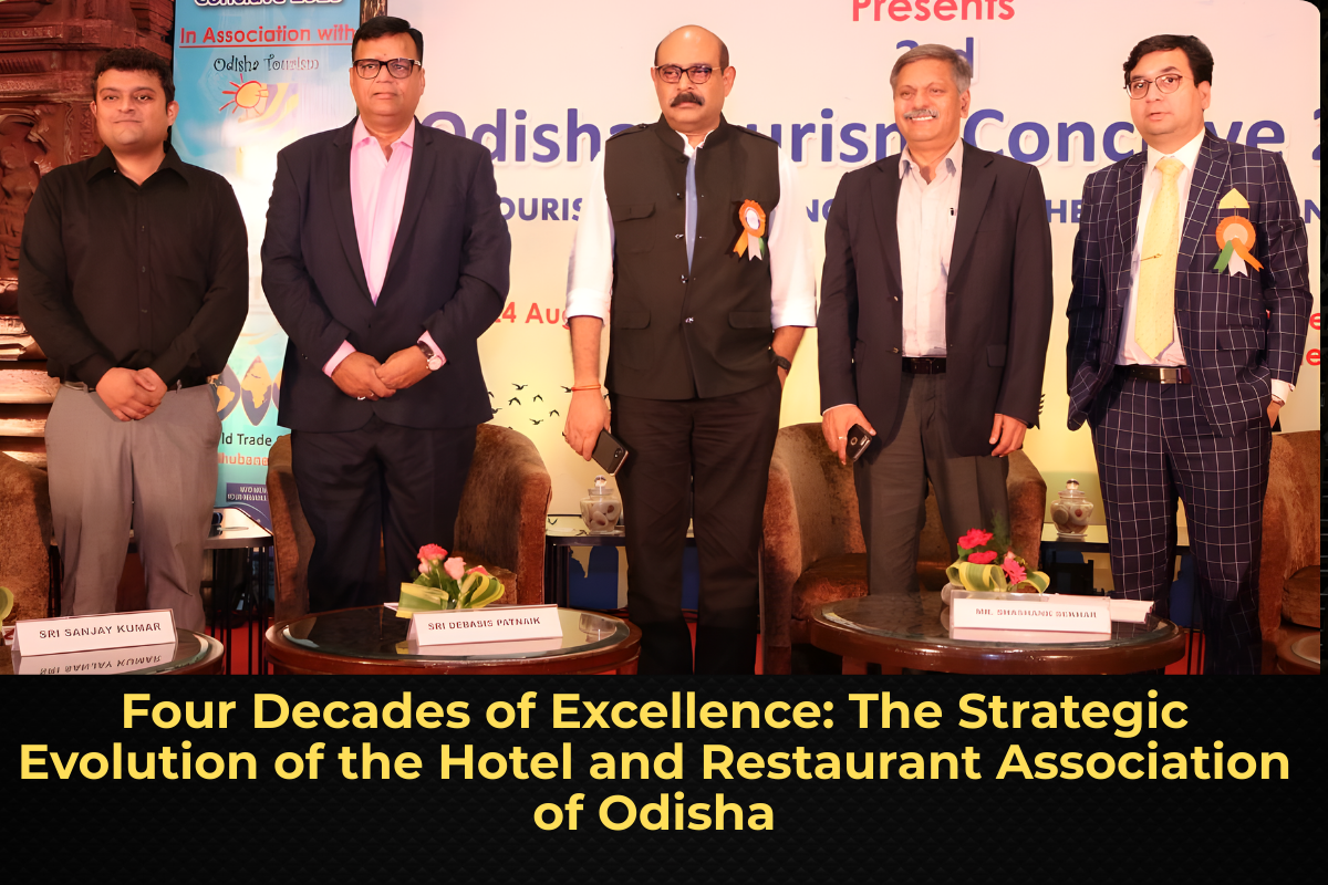 Four Decades of Excellence: The Strategic Evolution of the Hotel and Restaurant Association of Odisha