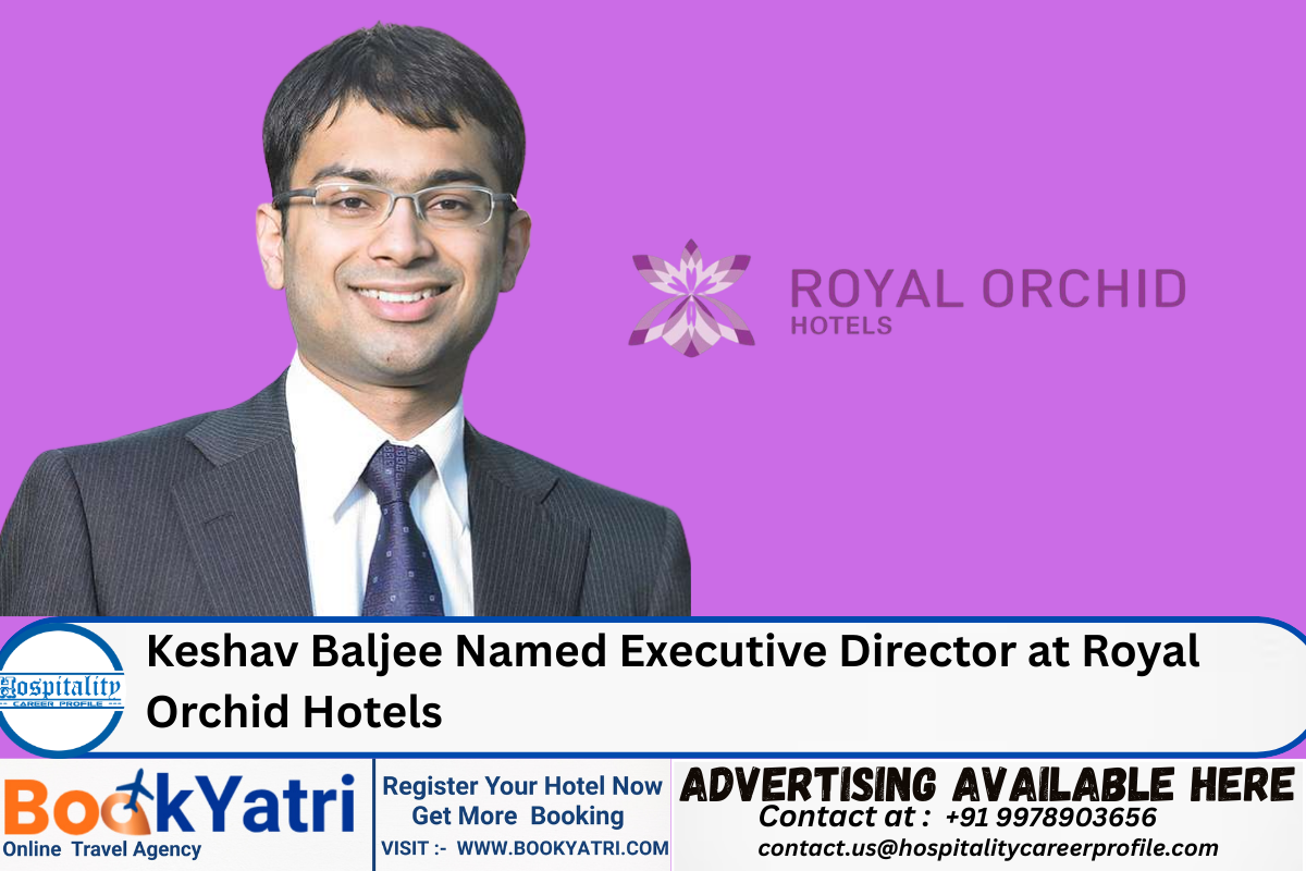 Keshav Baljee Named Executive Director at Royal Orchid Hotels