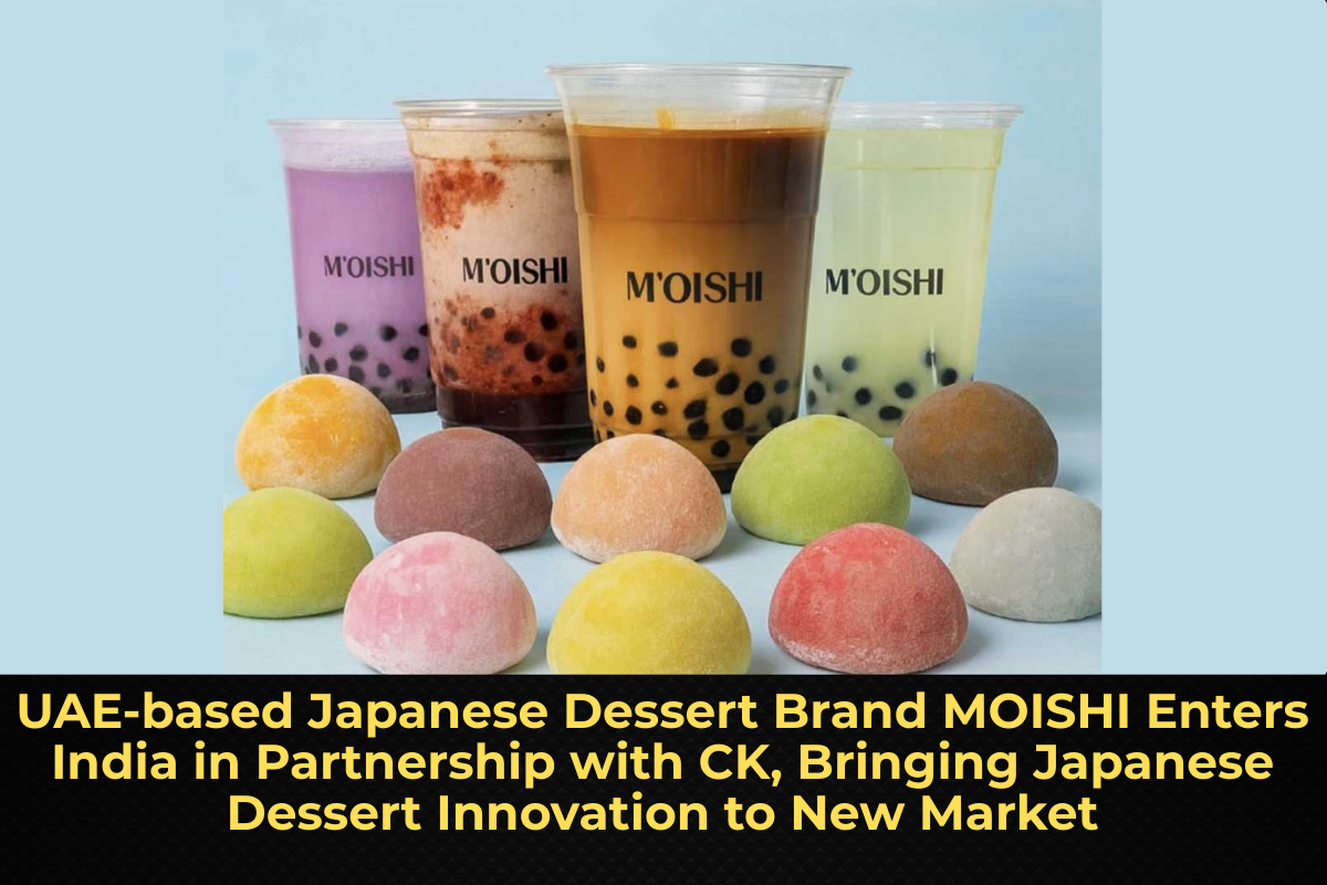 UAE-based Japanese Dessert Brand MOISHI Enters India in Partnership with CK, Bringing Japanese Dessert Innovation to New Market