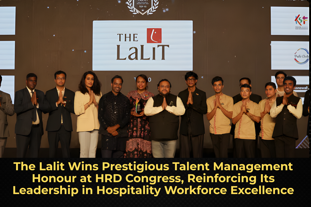 The Lalit Wins Prestigious Talent Management Honour at HRD Congress, Reinforcing Its Leadership in Hospitality Workforce Excellence