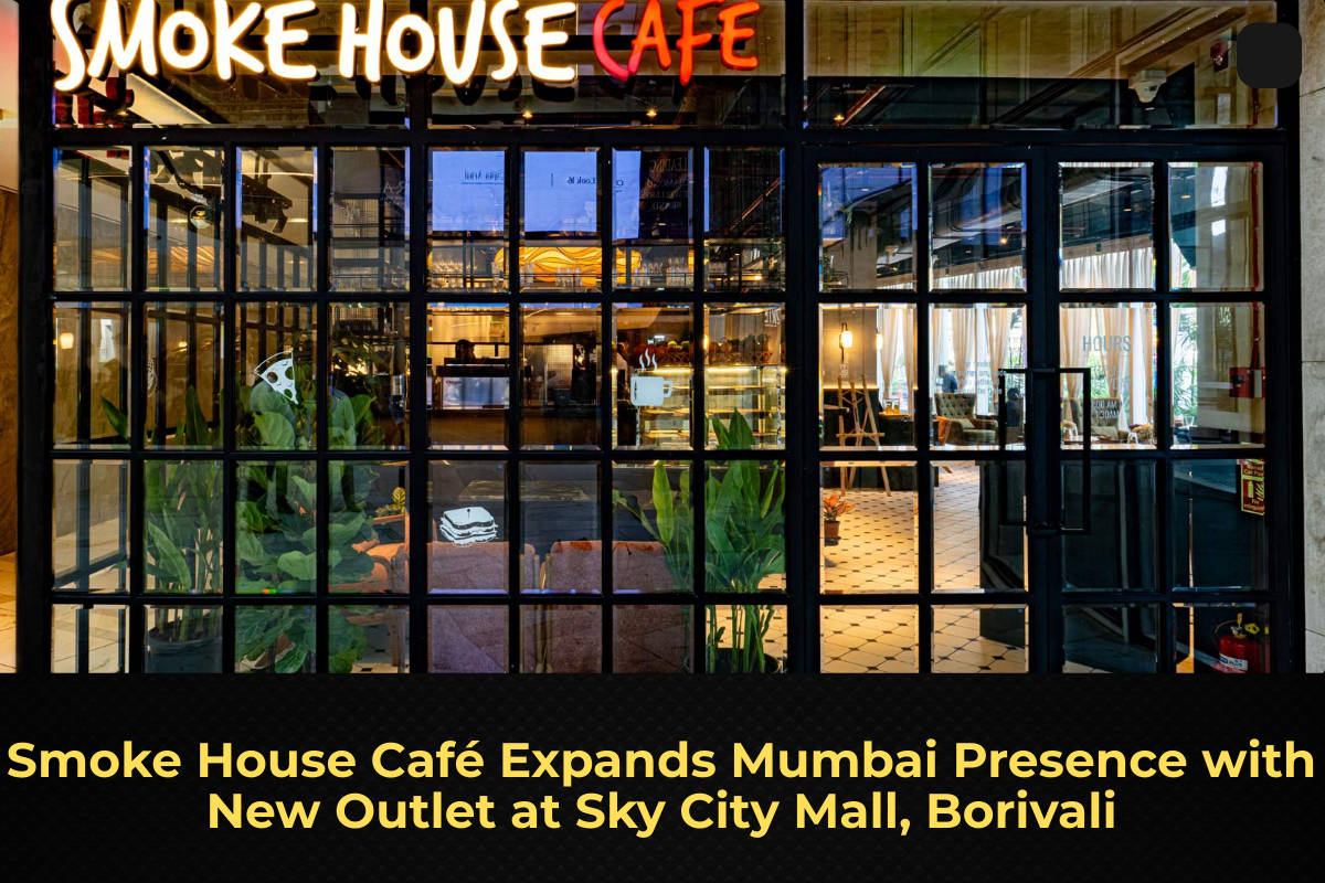 Smoke House Café Expands Mumbai Presence with New Outlet at Sky City Mall, Borivali