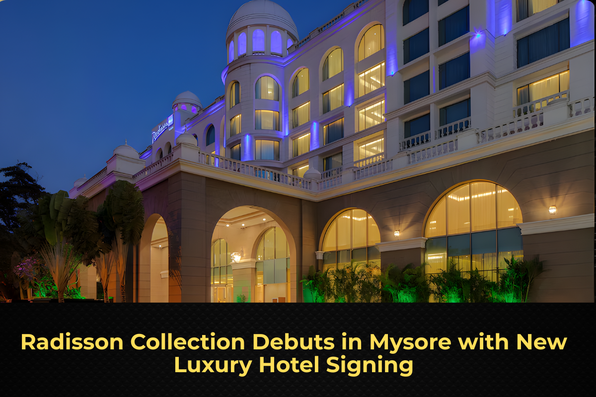 Radisson Collection Debuts in Mysore with New Luxury Hotel Signing