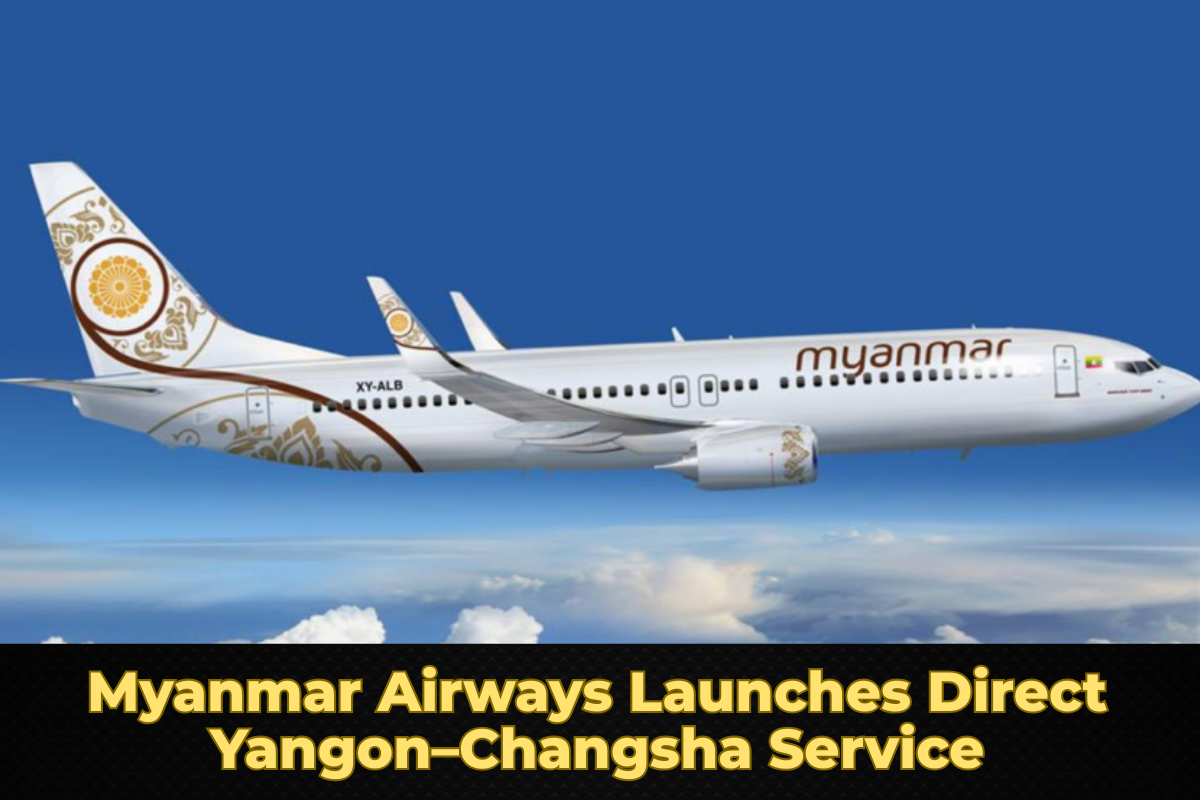 Myanmar Airways Launches Direct Yangon–Changsha Service