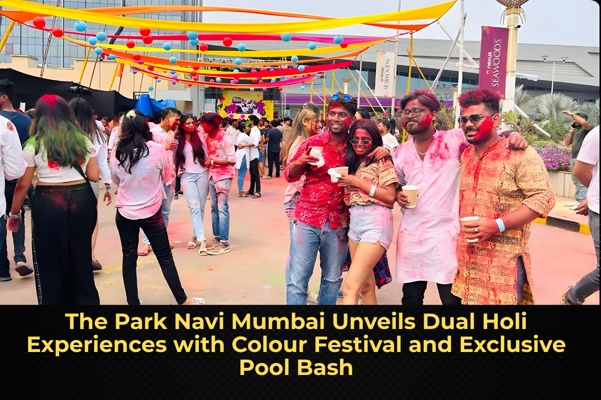 The Park Navi Mumbai Unveils Dual Holi Experiences with Colour Festival and Exclusive Pool Bash