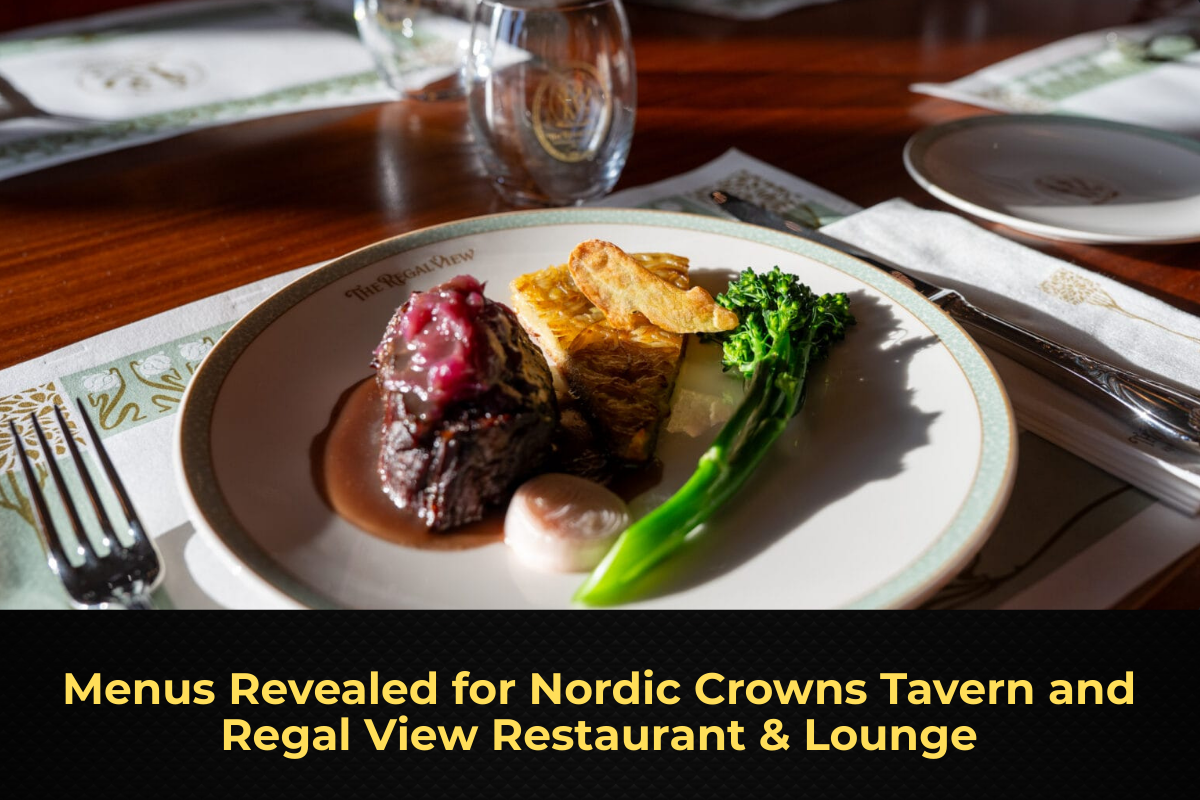 Menus Revealed for Nordic Crowns Tavern and Regal View Restaurant & Lounge