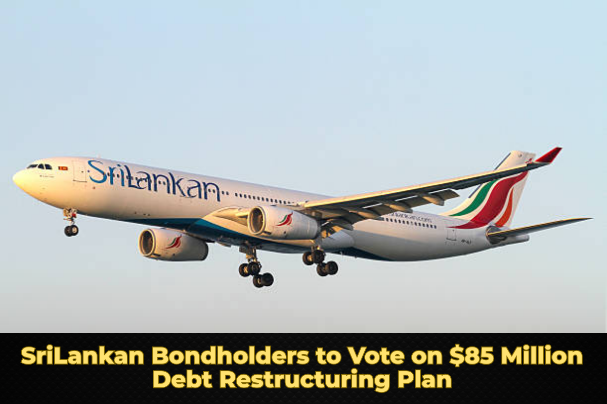 SriLankan Bondholders to Vote on $85 Million Debt Restructuring Plan