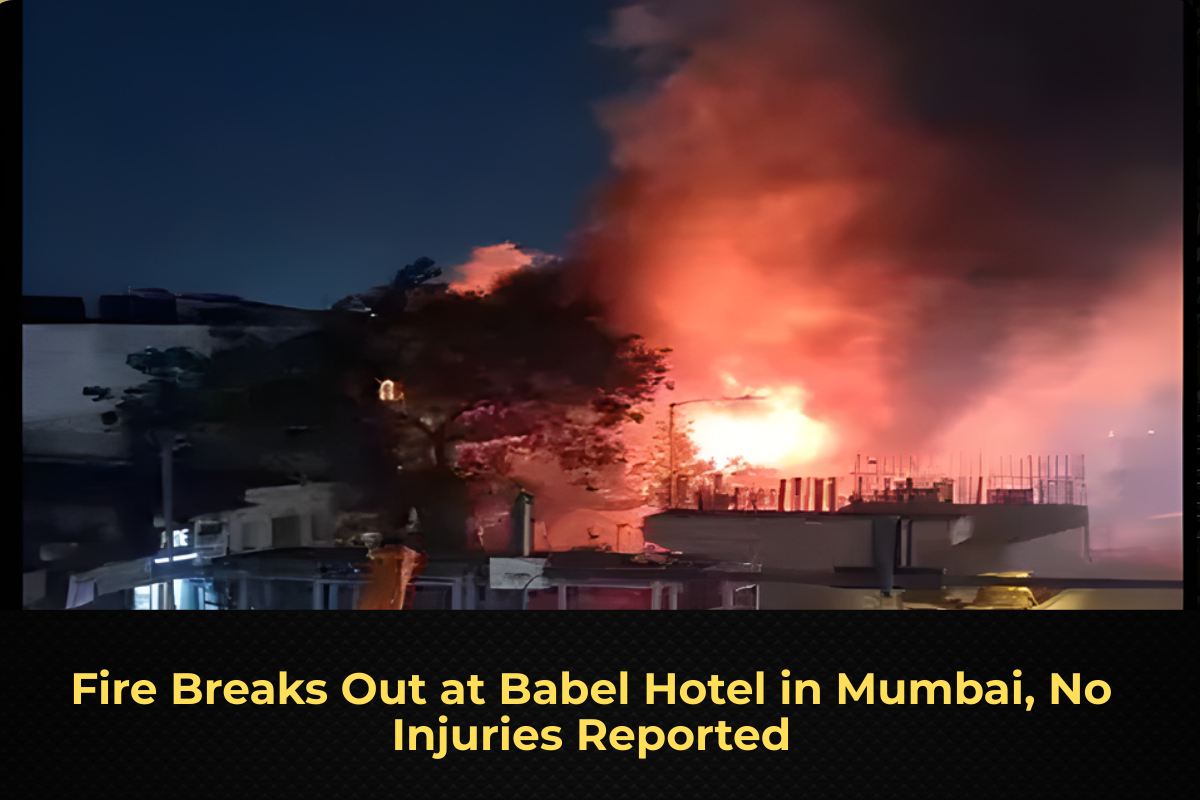 Fire Breaks Out at Babel Hotel in Mumbai, No Injuries Reported