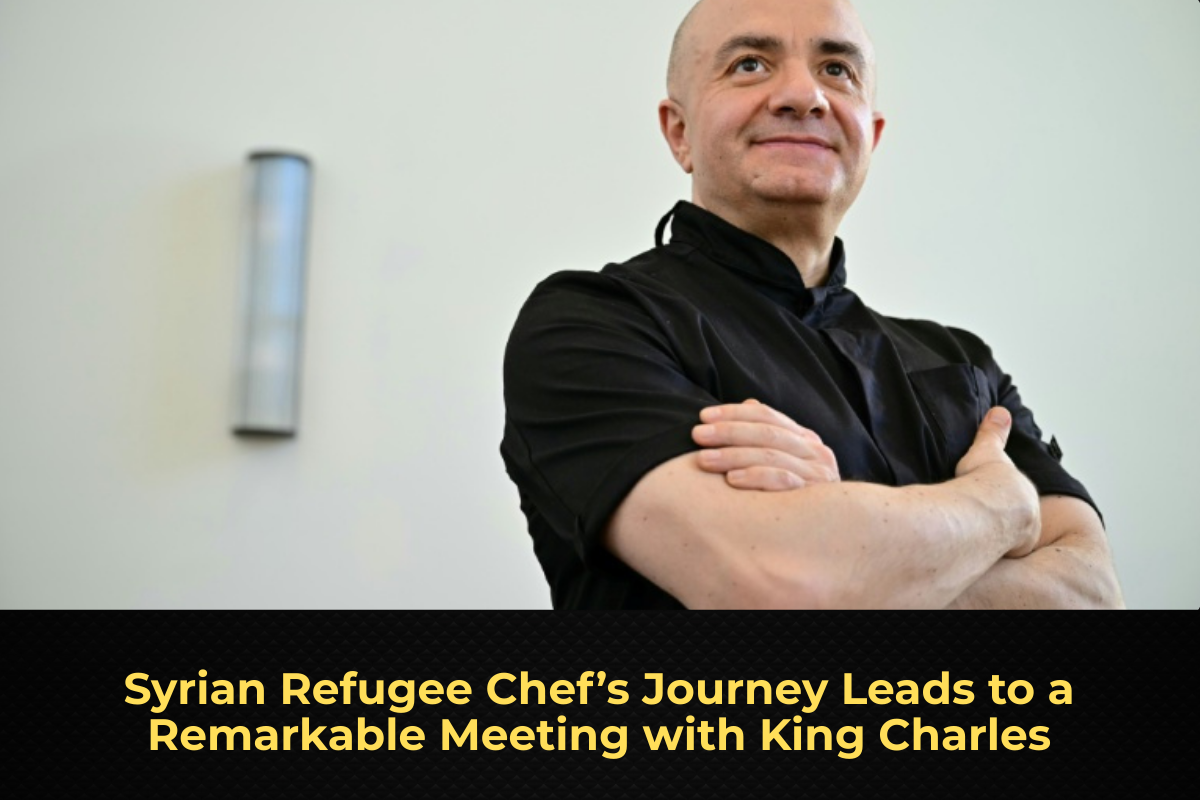 Syrian Refugee Chef’s Journey Leads to a Remarkable Meeting with King Charles