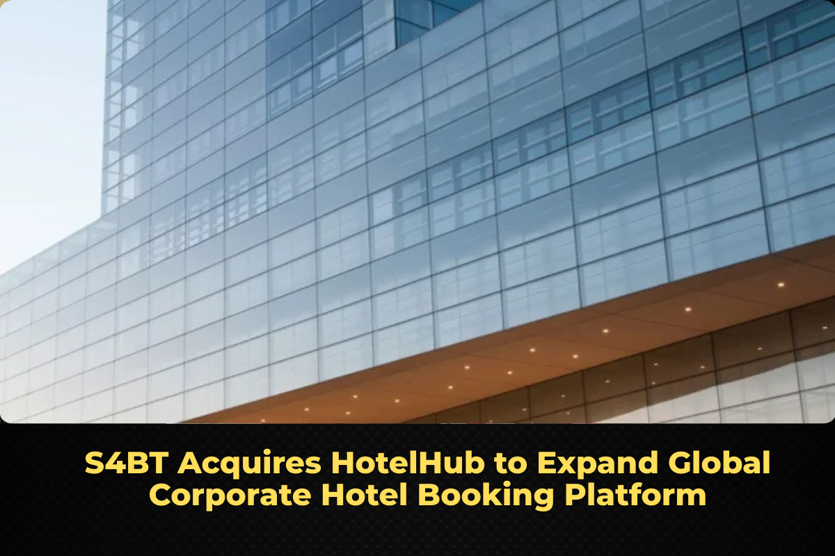 S4BT Acquires HotelHub to Expand Global Corporate Hotel Booking Platform