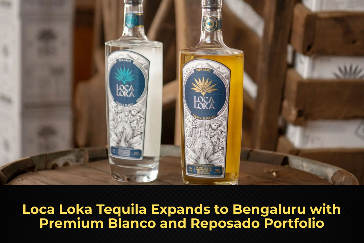Loca Loka Tequila Expands to Bengaluru with Premium Blanco and Reposado Portfolio