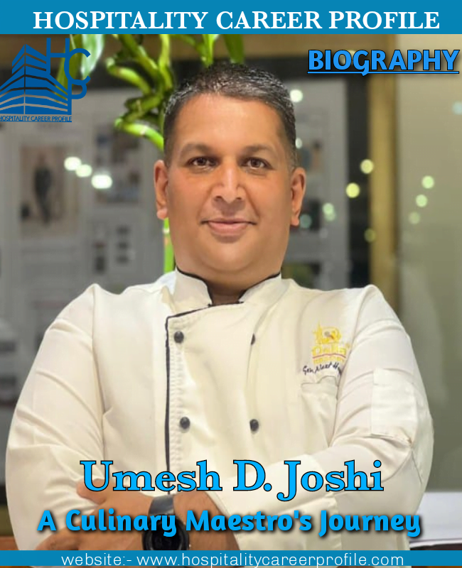 Umesh D. Joshi: A Culinary Maestro Journey