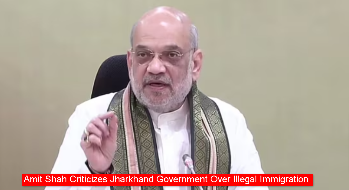 Amit Shah Criticizes Jharkhand Government Over Illegal Immigration