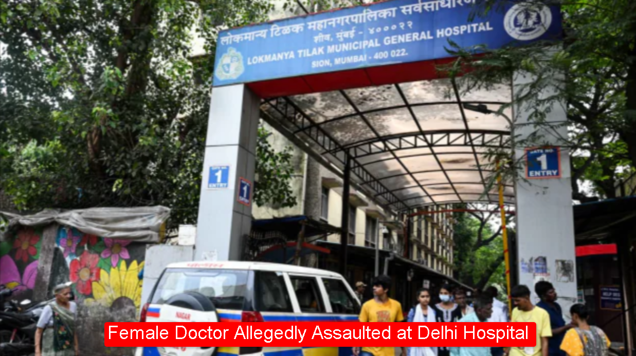 Female Doctor Allegedly Assaulted At Delhi Hospital