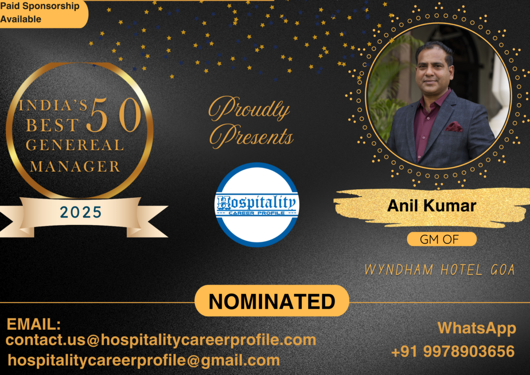 Anil Kumar, General Manager of Wyndham Hotel Goa, nominated for India’s 50 Best General Managers 2025 for his leadership in business and luxury hospitality.